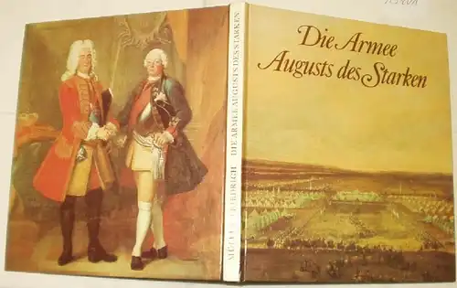 Die Armee Augusts des Starken - Das sächsische Heer von 1730 bis 1733