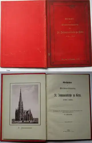 Geschichte der Wiedererbauung des St. Johanniskirche zu Gera 1780-1885