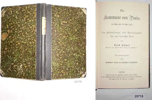 Die Kommune von Paris (18. März bis 29. Mai 1871). Ein Erinnerungs- und Warnungsbild für das deutsche Volk. Herausgegebe