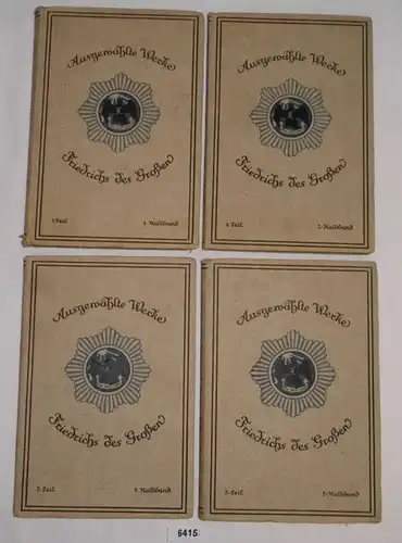 Sélection des œuvres de Friedrich le Grand en traduction allemande (Deux parties en 4 volumes, complet)