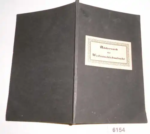Räderwerk der Weltenschicksalsuhr - Chronologische Zeitfolge wichtiger Ereignisse der Zukunft (1924-1927)