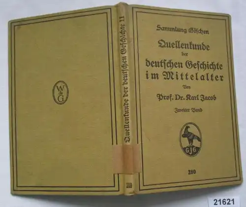 Quellenkunde der deutschen Geschichte im Mittelalter, Zweiter Band: Die salische und staufische Zeit (1024 - 1250), Samm