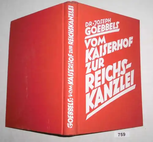 Vom Kaiserhof zur Reichskanzlei - Eine historische Darstellung in Tagebuchblättern (Vom 1. Januar 1932 bis zum 1. März 1