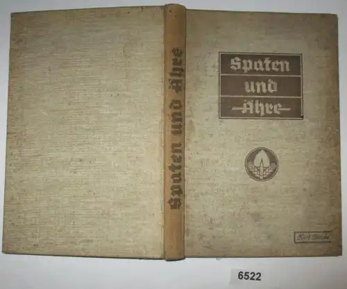 Spaten und Ähre - Das Handbuch der deutschen Jugend im Reichsarbeitsdienst