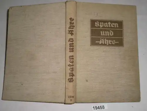 Spaten und Ähre - Das Handbuch der deutschen Jugend im Reichsarbeitsdienst