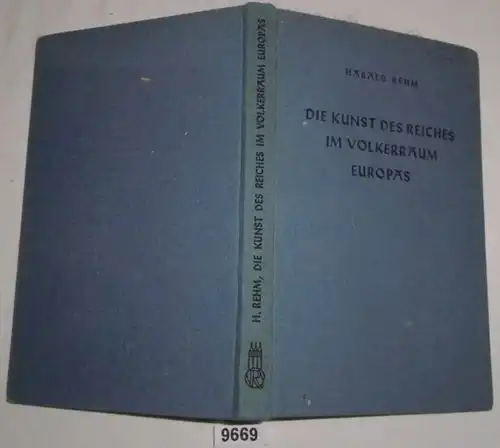 Die Kunst des Reiches im Völkerraum Europas - Vom Gesetz der lebendigen Form