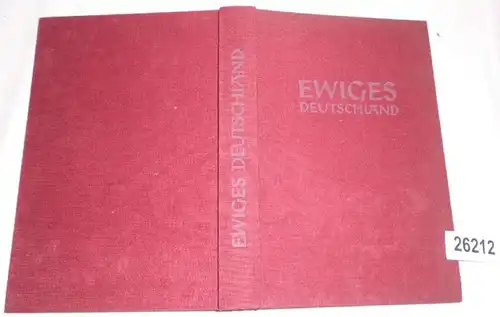 Ewiges Deutschland - Ein Deutsches Hausbuch