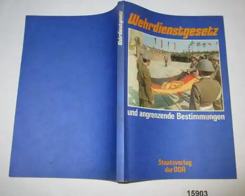 Wehrdienstgesetz und angrenzende Bestimmungen. Textausgabe mit Anmerkungen und Sachregister, hrsg. vom Ministerium für N