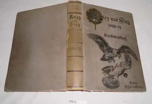 Krieg und Sieg 1870-71 Ein Gedenkbuch