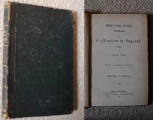 Henry Thomas Buckle's Geschichte der Civilisation in England 1. Band