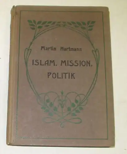 Islam, Mission, Politiques. .
