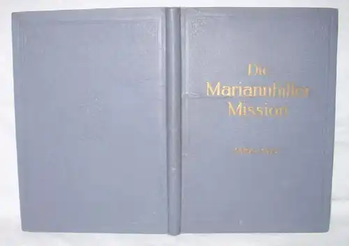 Die Mariannhiller Mission 1882 - 1922