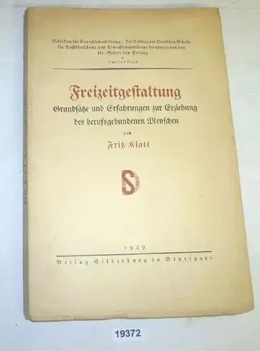 Loisirs - Principes et expériences d'éducation des personnes à vocation professionnelle (écrits pour adultes)