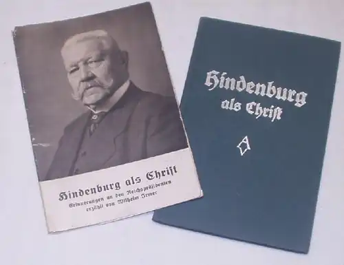 Hindenburg als Christ Erinnerungen an den Reichspräsidenten