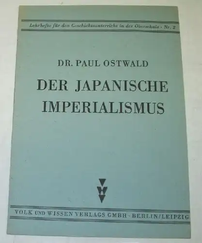 Lehrhefte für den Geschichtsunterricht in der Oberschule: Nr. 2 - Der japanische Imerialismus