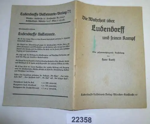 Die Wahrheit über Ludendorff und seinen Kampf - Eine zusammenhängende Darstellung