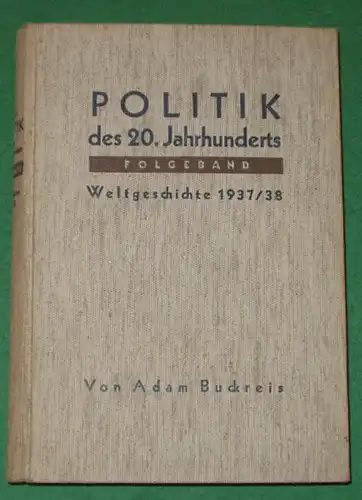 Politik des 20. Jahrhunderts - Weltgeschichte 1937/38