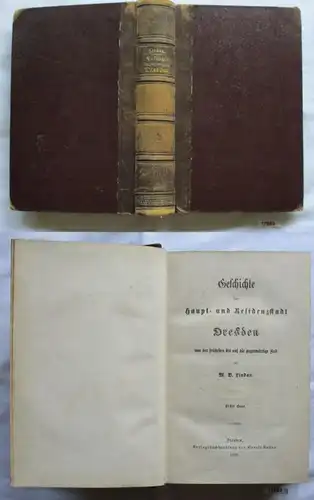 Histoire de la ville principale et de résidence de Dresde du début à l'époque actuelle - 1er volume