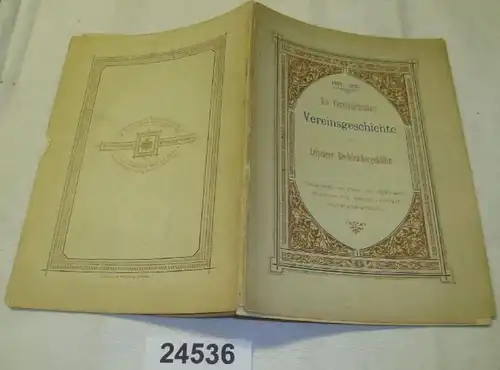1862 - 1887 Ein Vierteljahrhundert Vereinsgeschichte der Leipziger Buchdruckergehülfen - Festschrift zur Feier des 25jäh