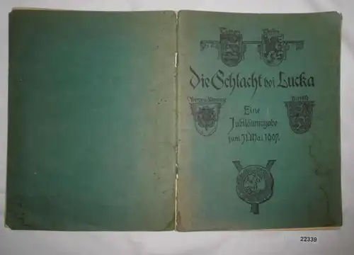Die Schlacht bei Lucka - Ein Wendepunkt in der Geschichte der Wettiner (Eine Jubiläumsgabe zum 31. Mai 1907)
