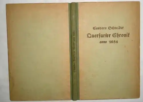 Monuments historiques de Querfurt - Une collection d'écrits anciens sur l'histoire de Querfurts, en partie exactement selon l ' Orig
