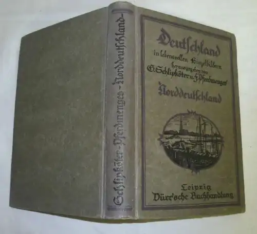 Deutschland in lebensvollen Einzelbildern 2. Teil: Mittel- u. Norddeutschland (Die Bücher der Zeit - Eine Reihe von Hand