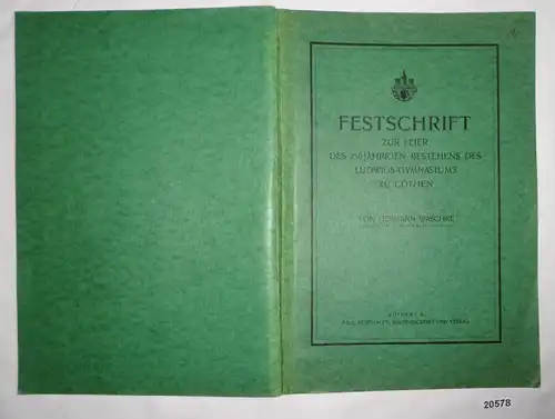Festschrift zur Feier des 250jährigen Bestehens des Ludwig-Gymnasiums zu Cöthen (27. und 28. September 1924)