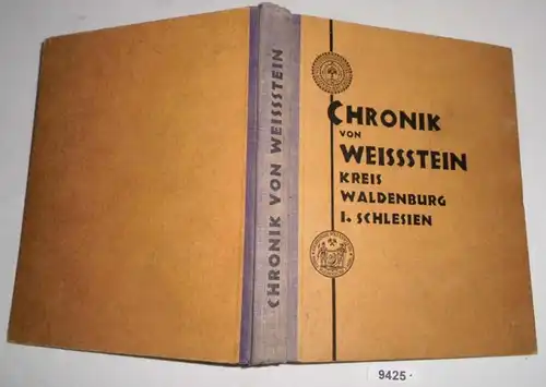 Chronik von Weissstein - Kreis Waldenburg i. Schl. - Eine fränkische Bauernsiedelung in ihrer Entwicklung zum niederschl