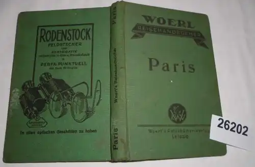 Woerl's Reisehandbücher: Illustrierter Führer durch Paris und Umgebung (X. Auflage)