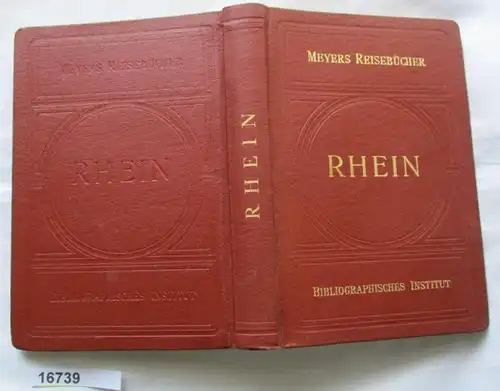 Meyers Reisebücher: Der Rhein von Mainz bis Düsseldorf, Eifel, Mosel-, Ahr- und Lahntal, Frankfurt, Wiesbaden
