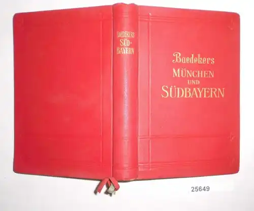 Baedekers München und Südbayern Oberbayern, Allgäu, Innsbruck, Stadt Salzburg - Hanbuch für Reisende