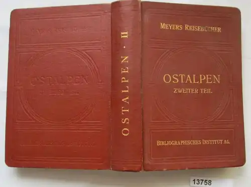 Livres de voyage de Meyer: Alpes orientales - 2e partie, Munich, Chiemgau, Berchtesgaden, Salzkammergut, Tyrol Est de la Brennerbahn,