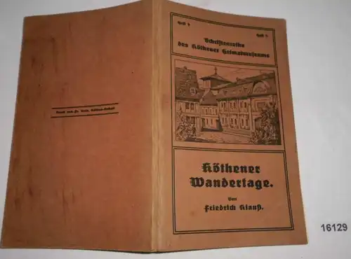 Köthener Wandertage - Schriftenreihe des Köthener Heimatmuseums Heft 9