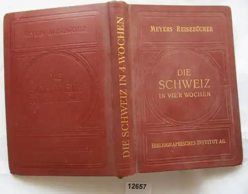 Die Schweiz in vier Wochen (Meyers Reisebücher)