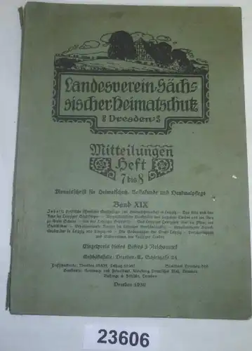 Landesverein Sächsischer Heimatschutz, Dresden: Mitteilungen Heft 7 bis 8 Band XIX