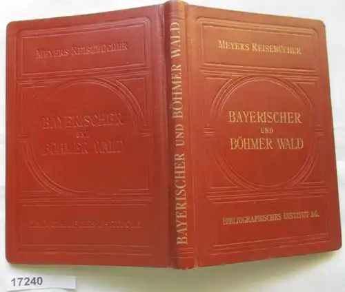Livres de voyage de Meyer: Bavarois et Bohmer Wald - Regensburg, Passau, Linz, Budweis, Pilsen