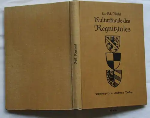 Kulturkunde des Regnitztales und seiner Nachbargebiete von Nürnberg bis Bamberg aufgezeigt an Kulturdenkmälern