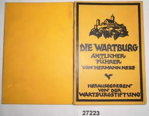Die Wartburg - Amtlicher Führer vom Burgwart Hermann Nebe