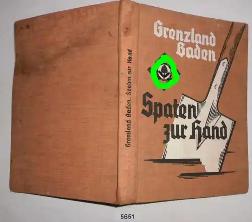 Grenzland Baden Spaten zur Hand!