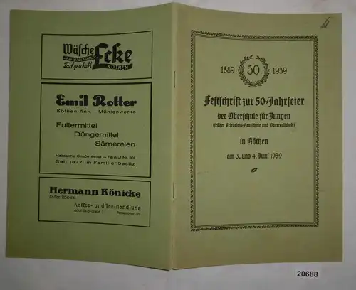 Festschrift zur 50-Jahrfeier der Oberschule dür Jungen (früher Friedrichs-Realschule und Oberrealschule) in Köthen am 3.