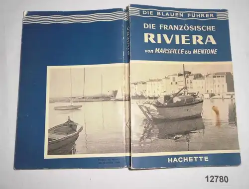 Die Französische Riviera von Marseille bis Mentone - Die Blauen Führer