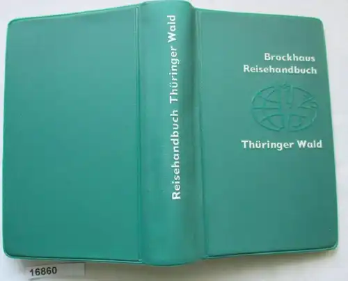 Brockhaus Reisehandbuch Thüringer Wald - Thüringisches Schiefergebirge Gotha, Arnstadt, Rudolstadt, Saalfeld, Hildburgha