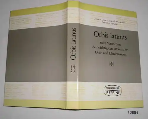 Orbis latinus oder Verzeichnis der wichtigsten lateinischen Orts- und Ländernamen