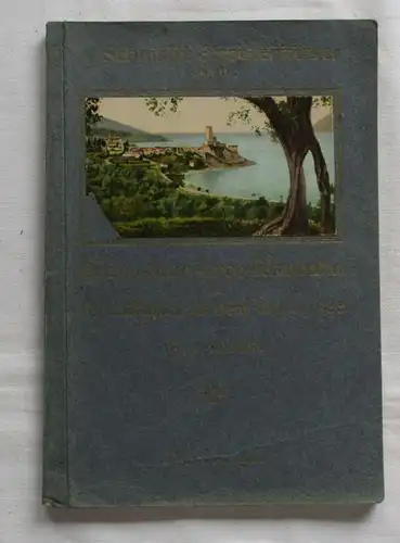 A. Guide de Schmalix - cahier II: Bolzano-Mori-Arco-Riva et visite sur le lac de Garde
