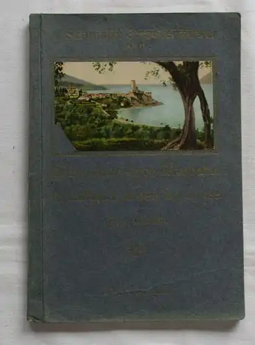 A. Schmalix' Streckenführer - Heft II: Bozen-Mori-Arco-Rivabahn und Rundfahrt auf dem Gardasee