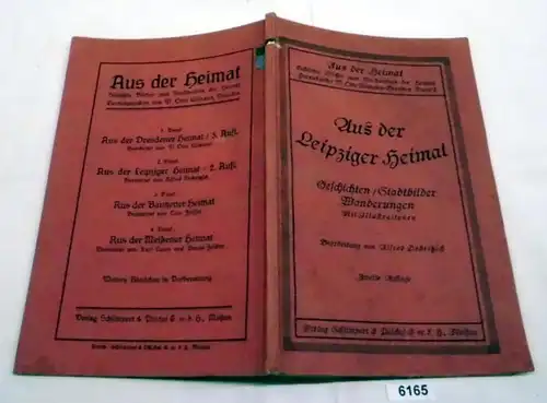 Aus der Leipziger Heimat. Geschichten, Stadtbilder, Wanderungen. Mit Illustrationen. Bearbeitung von Alfred Dobritzsch.