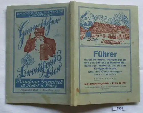 Führer durch Garmisch, Partenkirchen und das Gebiet der Mittenwaldbahn von Innsbruck bis zu den Königsschlössern, Ettal