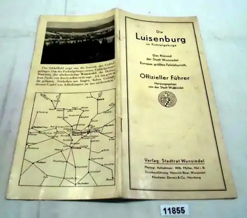 Die Luisenburg im Fichtelgebirge - Das Kleinod der Stadt Wunsiedel - Offizieller Führer