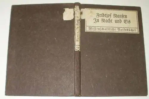 Livres Scientifiques pour l'école et la maison: Dans la nuit et les glaces. L'expédition Polar norvégienne 1893 - 1896 par Fri