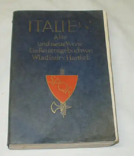 Italie - Les valeurs anciennes et nouvelles - Un journal de voyage